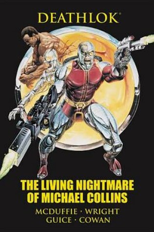 Cover of Deathlok: The Living Nightmare Of Michael Collins