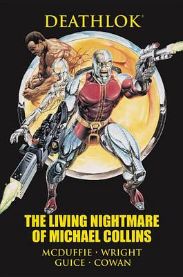Book cover for Deathlok: The Living Nightmare Of Michael Collins