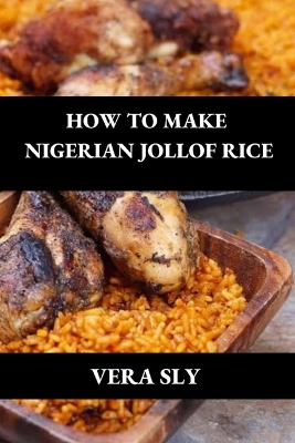 Cover of How to Make Nigerian Jollof Rice