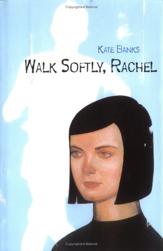 Book cover for Walk Softly, Rachel
