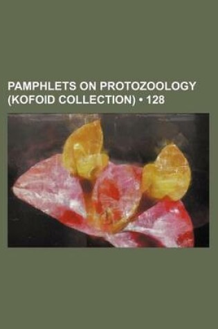 Cover of Pamphlets on Protozoology (Kofoid Collection) (128)