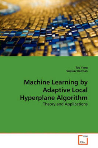 Cover of Machine Learning by Adaptive Local Hyperplane Algorithm