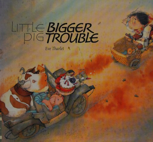 Book cover for Little Pig, Bigger Trouble