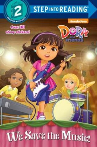 Cover of We Save the Music! (Dora and Friends)