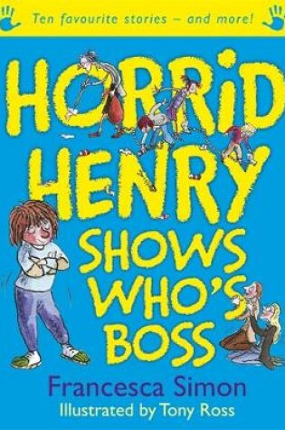 Cover of Horrid Henry Shows Who's Boss