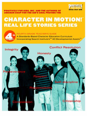 Book cover for Character in Motion! Real Life Stories Series Fourth Grade Teacher's Guide