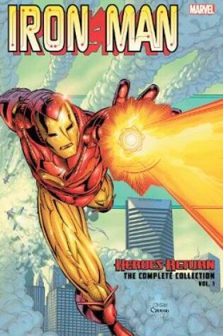 Cover of Iron Man: Heroes Return - The Complete Collection Vol. 1