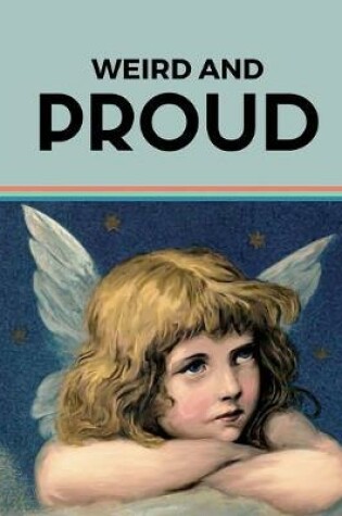 Cover of Weird and Proud