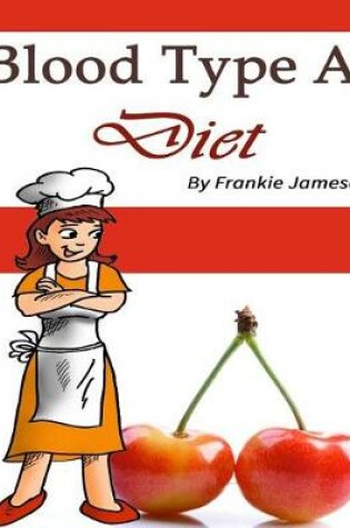 Cover of Blood Type a Diet
