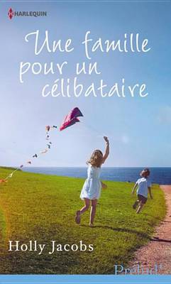 Book cover for Une Famille Pour Un Celibataire