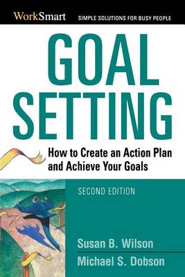 Book cover for Goal Setting: How to Create an Action Plan and Achieve Your Goals