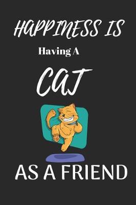 Book cover for Happiness Is Having a Cat as a Friend