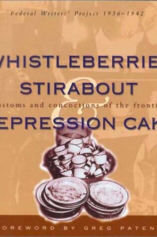 Cover of Whistleberries Stirabout Depression Cake
