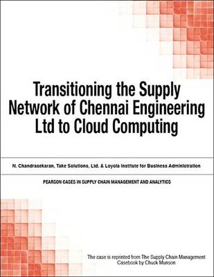 Book cover for Transitioning the Supply Network of Chennai Engineering Ltd to Cloud Computing