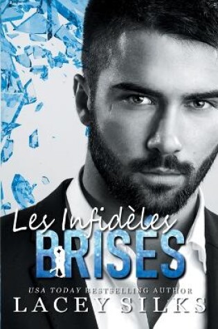 Cover of Les Infidèles Brisés