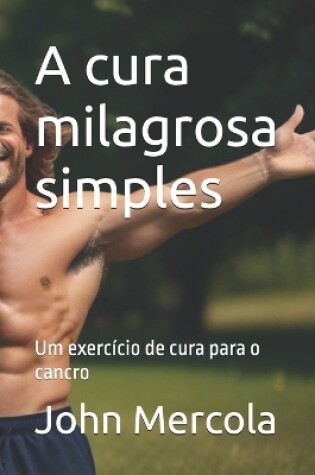 Cover of A cura milagrosa simples