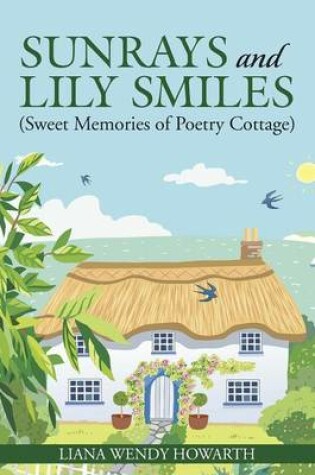 Cover of Sunrays and Lily Smiles