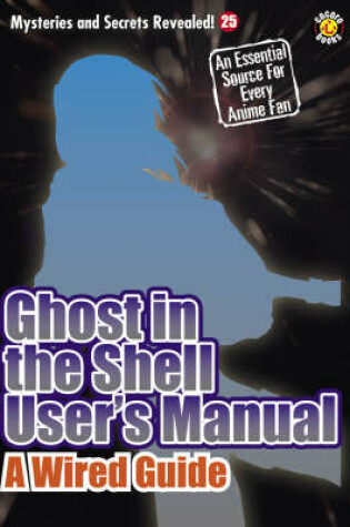 Cover of Ghost In The Shell User's Manual