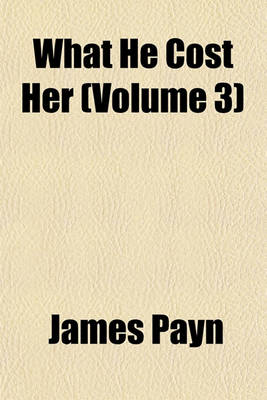 Book cover for What He Cost Her Volume 1