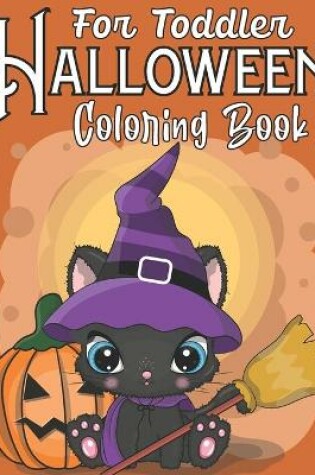 Cover of For Toddler Happy Halloween Coloring Book