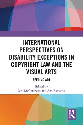 Cover of International Perspectives on Disability Exceptions in Copyright Law and the Visual Arts