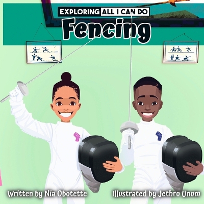 Book cover for Exploring All I Can Do - Fencing