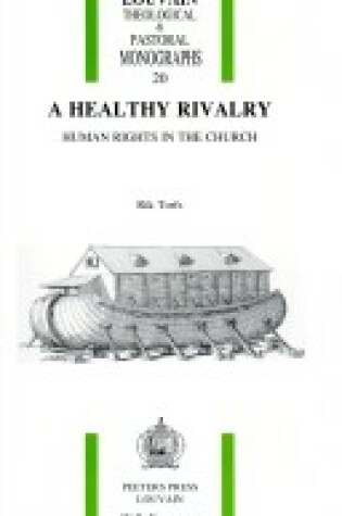 Cover of A Healthy Rivalry. Human Rights in the Church