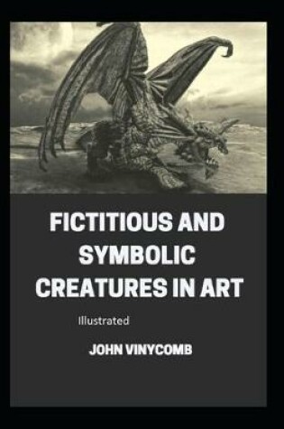 Cover of Fictitious and Symbolic Creatures in Art illustrated