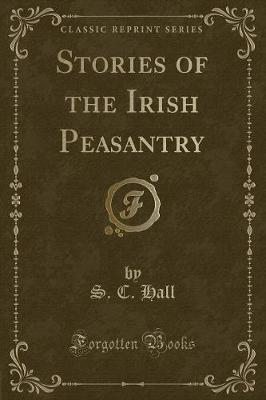 Book cover for Stories of the Irish Peasantry (Classic Reprint)