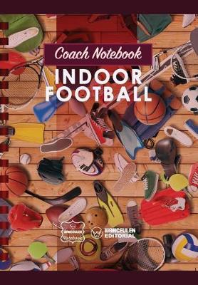 Book cover for Coach Notebook - Indoor Football