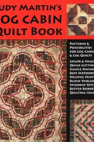 Cover of Judy Martins Log Cabin Quilt Book