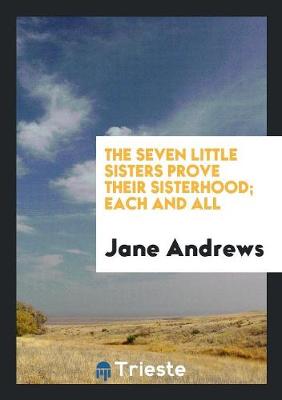 Book cover for The Seven Little Sisters Prove Their Sisterhood; Each and All