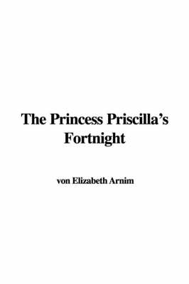 Book cover for The Princess Priscilla's Fortnight