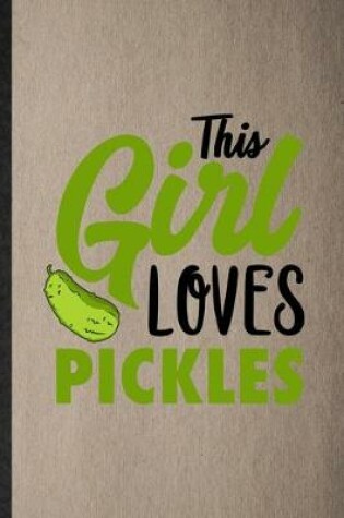 Cover of This Girl Loves Pickles