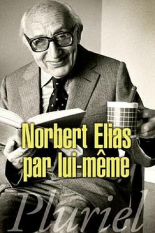 Cover of Norbert Elias Par Lui-Meme