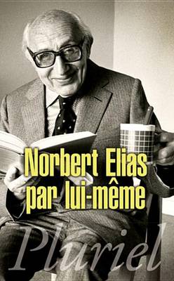 Book cover for Norbert Elias Par Lui-Meme