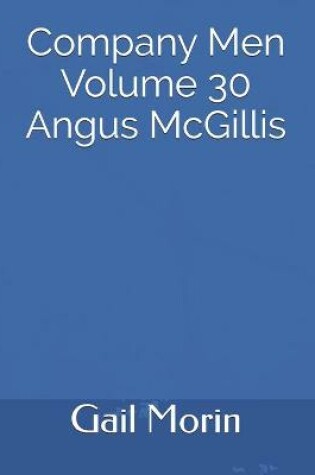 Cover of Company Men Volume 30 Angus McGillis