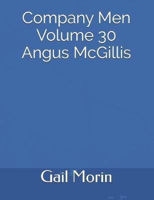 Cover of Company Men Volume 30 Angus McGillis