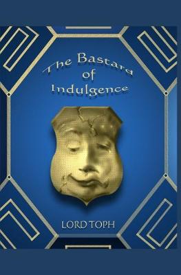 Book cover for The Bastard of Indulgence