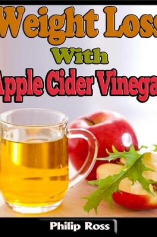 Cover of Weight Loss With Apple Cider Vinegar