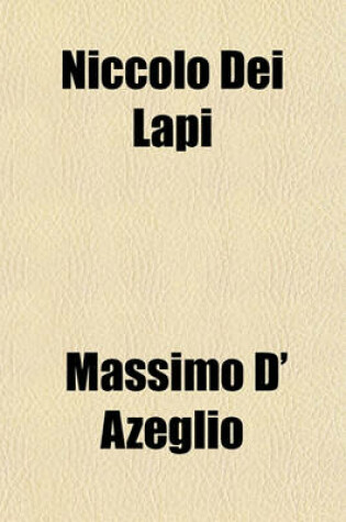 Cover of Niccolo Dei Lapi; Or, the Last Days of the Florentine Republic