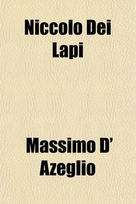 Book cover for Niccolo Dei Lapi; Or, the Last Days of the Florentine Republic