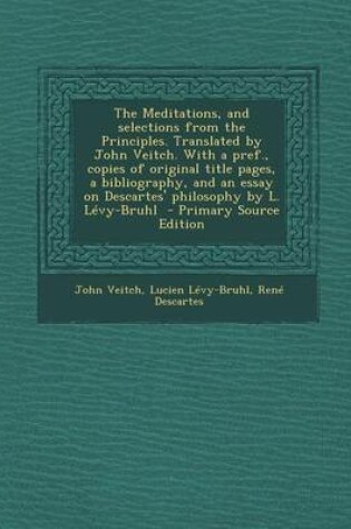 Cover of The Meditations, and Selections from the Principles. Translated by John Veitch. with a Pref., Copies of Original Title Pages, a Bibliography, and an E