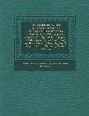 Book cover for The Meditations, and Selections from the Principles. Translated by John Veitch. with a Pref., Copies of Original Title Pages, a Bibliography, and an E