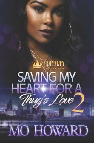 Cover of Saving My Heart For A Thug's Love 2