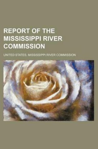 Cover of Report of the Mississippi River Commission