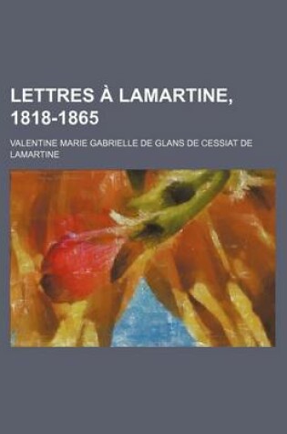 Cover of Lettres a Lamartine, 1818-1865