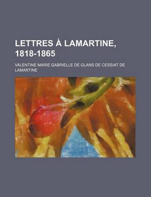 Book cover for Lettres a Lamartine, 1818-1865