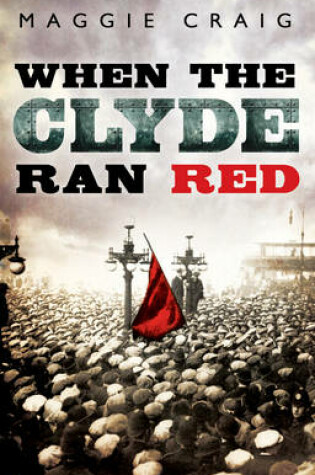 Cover of When the Clyde Ran Red