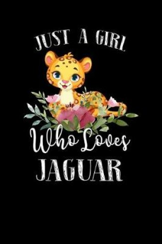 Cover of Just a Girl Who Loves Jaguar